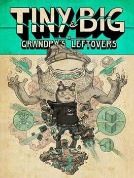 Portada de Tiny and Big: Grandpa's Leftovers