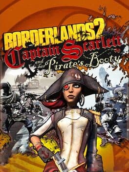 Portada de Borderlands 2: Captain Scarlett and Her Pirate's Booty