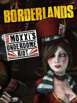 Portada de Borderlands: Mad Moxxi's Underdome Riot